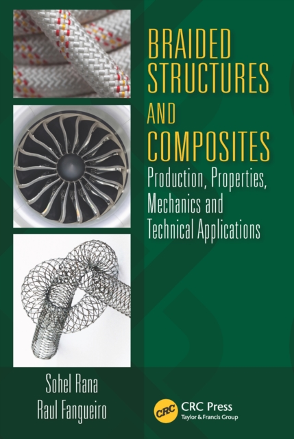 Braided Structures and Composites : Production, Properties, Mechanics, and Technical Applications, PDF eBook