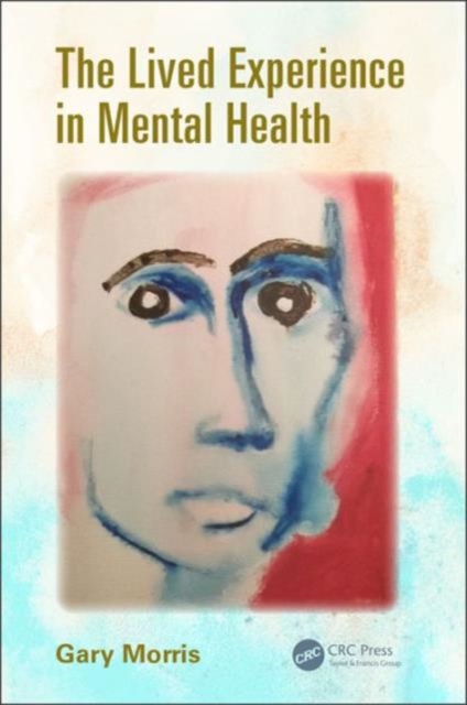 The Lived Experience in Mental Health, Paperback / softback Book