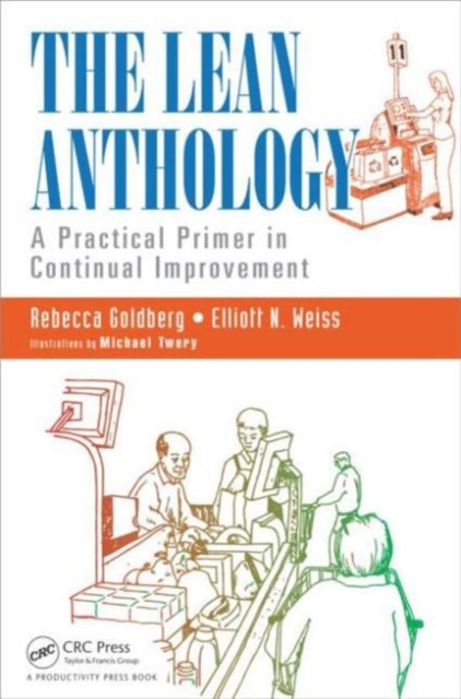 The Lean Anthology : A Practical Primer in Continual Improvement, Paperback / softback Book
