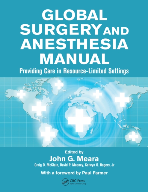 Global Surgery and Anesthesia Manual : Providing Care in Resource-limited Settings, PDF eBook