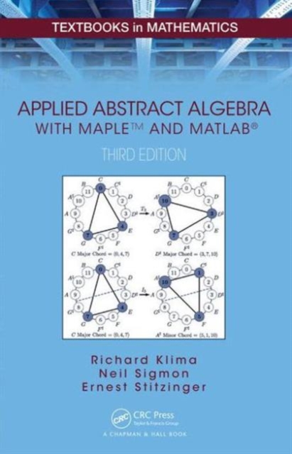 Applied Abstract Algebra with MapleTM and MATLAB, Hardback Book
