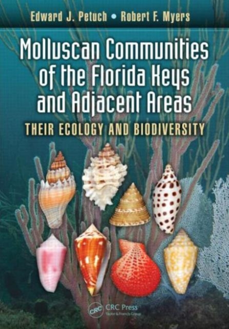 Molluscan Communities of the Florida Keys and Adjacent Areas : Their Ecology and Biodiversity, Hardback Book