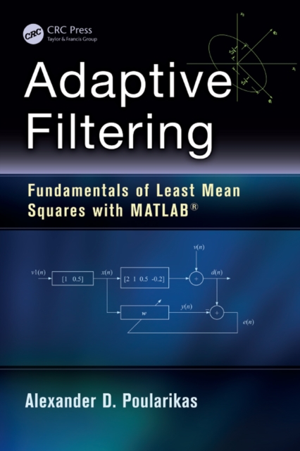 Adaptive Filtering : Fundamentals of Least Mean Squares with MATLAB(R), PDF eBook