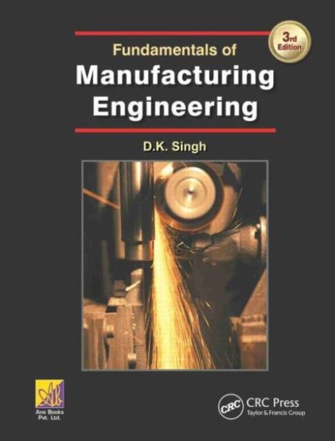 Fundamentals of Manufacturing Engineering, Third Edition, Hardback Book