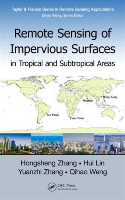 Remote Sensing of Impervious Surfaces in Tropical and Subtropical Areas, Hardback Book