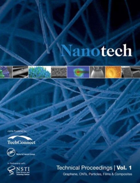 Nanotechnology 2014 : Graphene, CNTs, Particles, Films & Composites Technical Proceedings of the 2014 NSTI Nanotechnolgy Conference and Expo (Volume 1), Paperback / softback Book