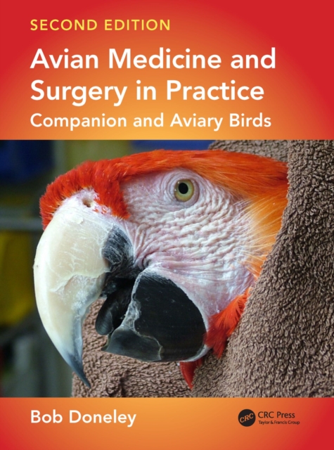 Avian Medicine and Surgery in Practice : Companion and Aviary Birds, Second Edition, PDF eBook