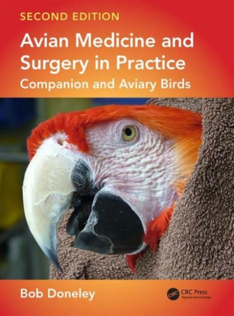 Avian Medicine and Surgery in Practice : Companion and Aviary Birds, Second Edition, Hardback Book