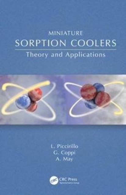 Miniature Sorption Coolers : Theory and Applications, Hardback Book