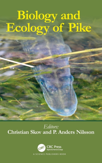 Biology and Ecology of Pike, Hardback Book