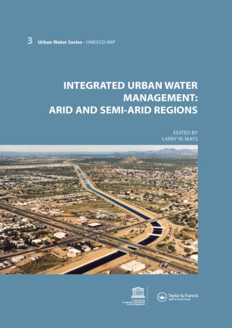 Integrated Urban Water Management: Arid and Semi-Arid Regions : UNESCO-IHP, PDF eBook