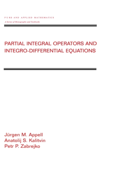 Partial Integral Operators and Integro-Differential Equations : Pure and Applied Mathematics, PDF eBook