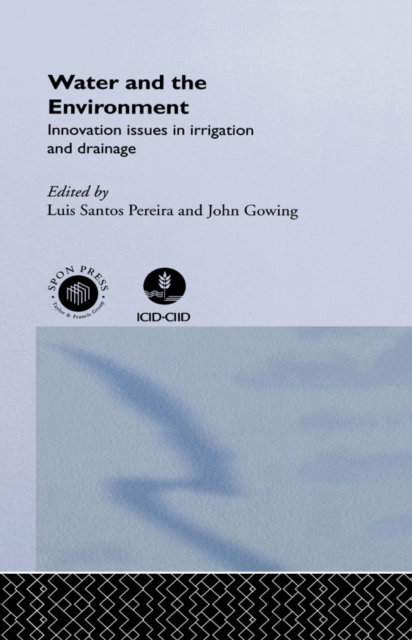 Water and the Environment : Innovation Issues in Irrigation and Drainage, PDF eBook