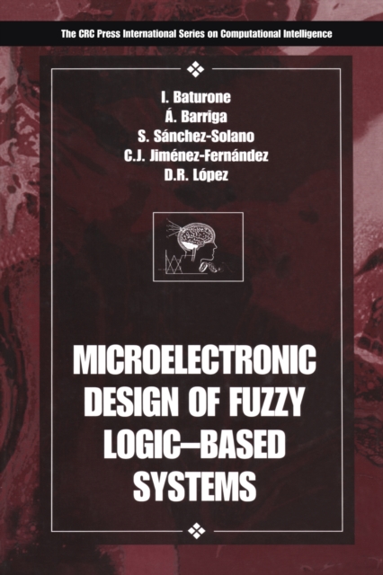Microelectronic Design of Fuzzy Logic-Based Systems, PDF eBook