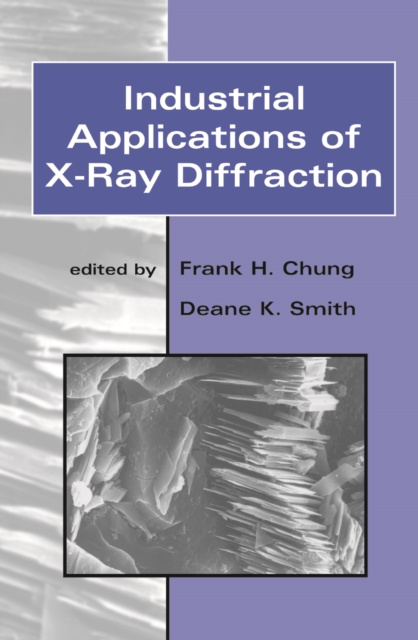 Industrial Applications of X-Ray Diffraction, PDF eBook