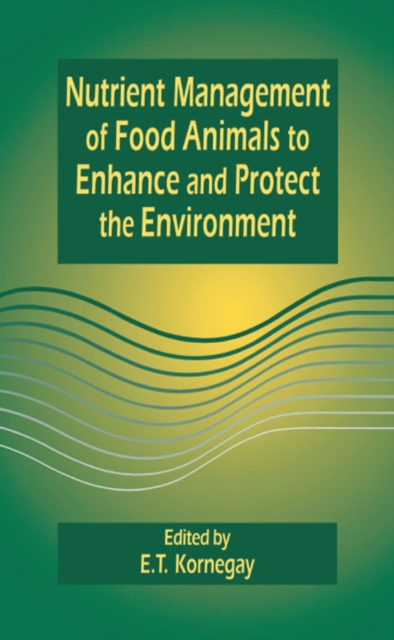 Nutrient Management of Food Animals to Enhance and Protect the Environment, PDF eBook