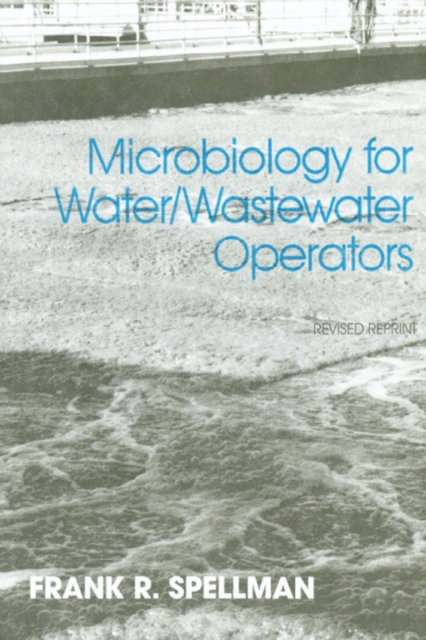 Microbiology for Water and Wastewater Operators (Revised Reprint), PDF eBook