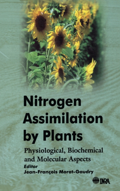 Nitrogen Assimilation by Plants : Physiological, Biochemical, and Molecular Aspects, PDF eBook