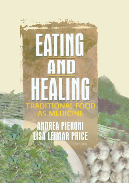 Eating and Healing : Traditional Food As Medicine, PDF eBook