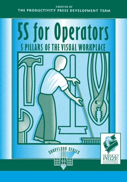 5S for Operators : 5 Pillars of the Visual Workplace, PDF eBook