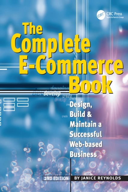 The Complete E-Commerce Book : Design, Build & Maintain a Successful Web-based Business, PDF eBook
