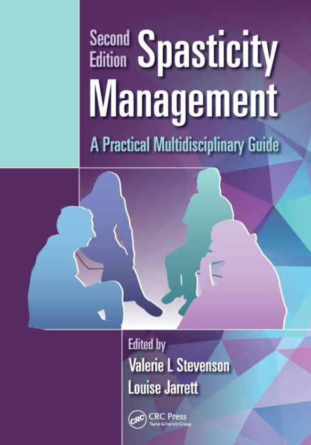 Spasticity Management : A Practical Multidisciplinary Guide, Second Edition, Paperback / softback Book