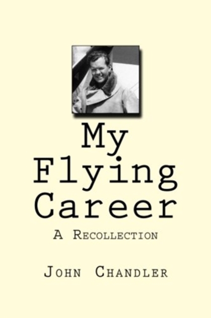 My Flying Career : A Recollection, Paperback / softback Book