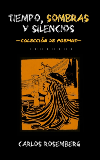 Tiempo, Sombras y Silencios : Coleccion de poemas, Paperback / softback Book