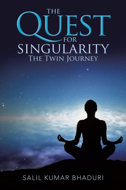 The Quest for Singularity : The Twin Journey, EPUB eBook