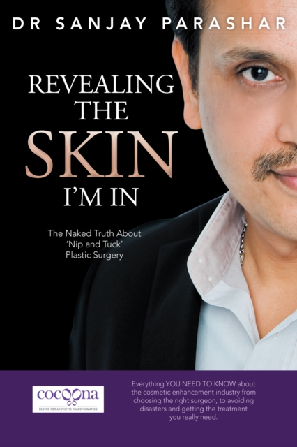 Revealing the Skin I'm In : The Naked Truth About 'Nip and Tuck' Plastic Surgery, EPUB eBook