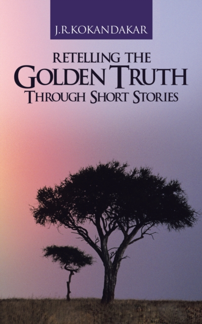 Retelling the Golden Truth Through Short Stories, EPUB eBook
