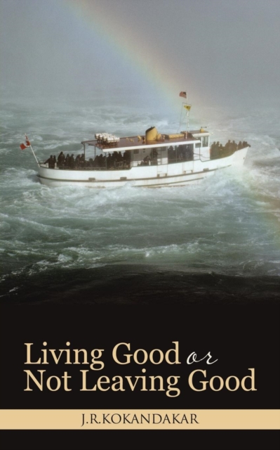 Living Good or Not Leaving Good, Paperback / softback Book