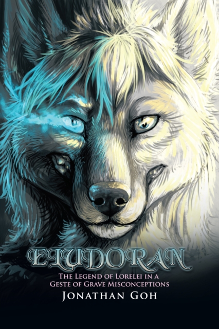 Eludoran : The Legend of Lorelei in a Geste of Grave Misconceptions, EPUB eBook
