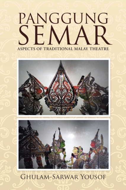 Panggung Semar : Aspects of Traditional Malay Theatre, EPUB eBook