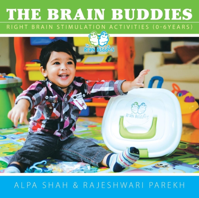 The Brain Buddies : Right Brain Stimulation Activities (0-6years), Paperback / softback Book