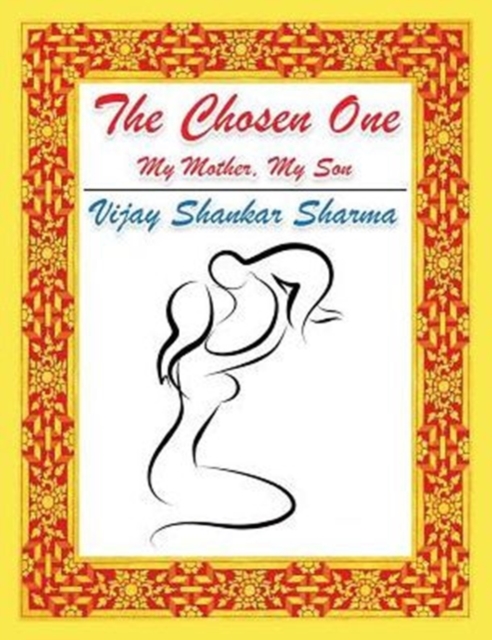 The Chosen One : My Mother, My Son, Paperback / softback Book