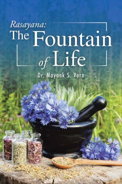 Rasayana: the Fountain of Life, EPUB eBook