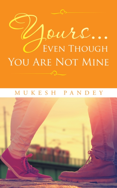 Yours... Even Though You Are Not Mine, EPUB eBook