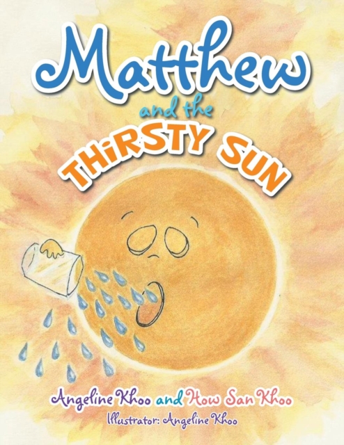 Matthew and the Thirsty Sun, Paperback / softback Book