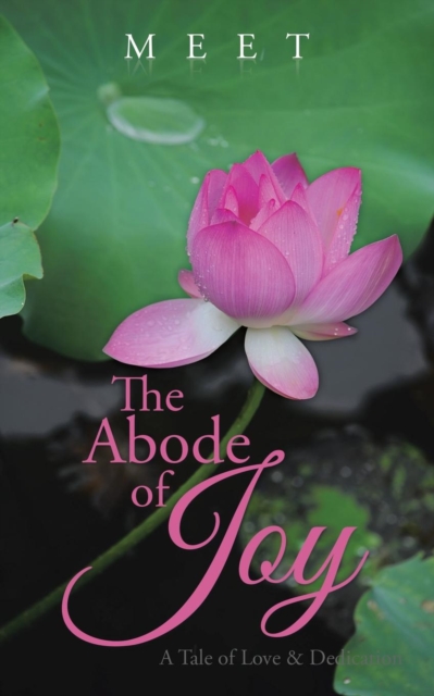 The Abode of Joy : A Tale of Love & Dedication, Paperback / softback Book