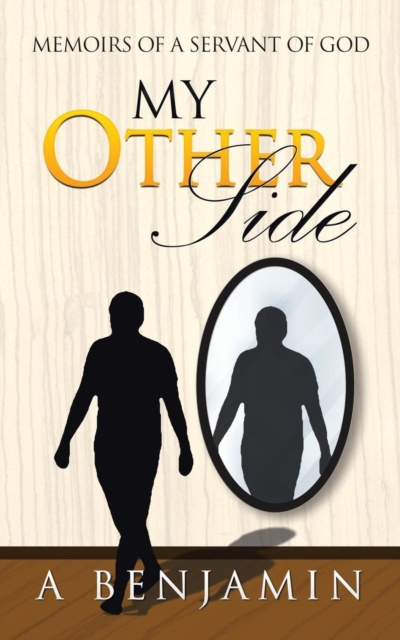 My Other Side : Memoirs of a Servant of God, Paperback / softback Book