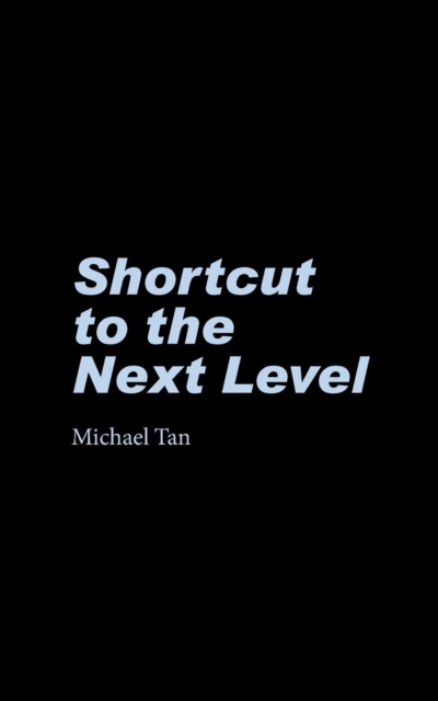 Shortcut to the Next Level, Paperback / softback Book