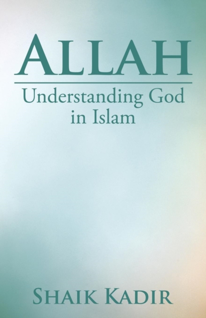 Allah : Understanding God in Islam, Paperback / softback Book