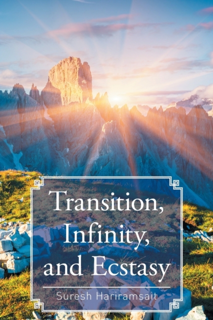 Transition, Infinity, and Ecstasy, Paperback / softback Book