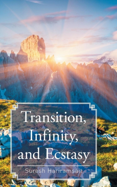 Transition, Infinity, and Ecstasy, Hardback Book