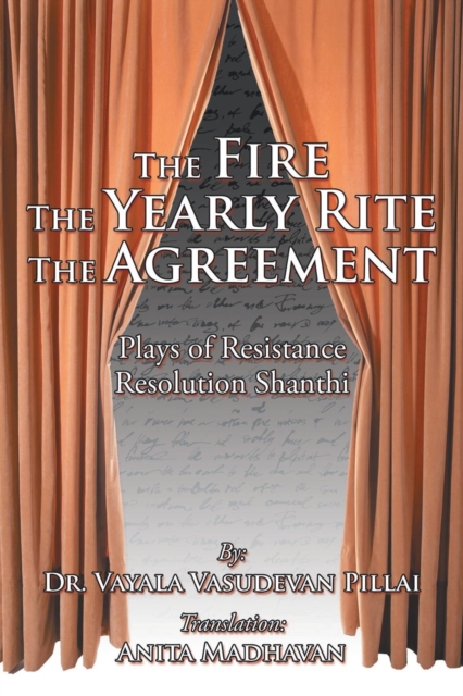 The Fire the Yearly Rite the Agreement : Plays of Resistance Resolution Shanthi, Paperback / softback Book