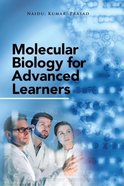 Molecular Biology for Advanced Learners, Paperback / softback Book