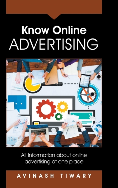 Know Online Advertising : All Information about Online Advertising at One Place, Hardback Book