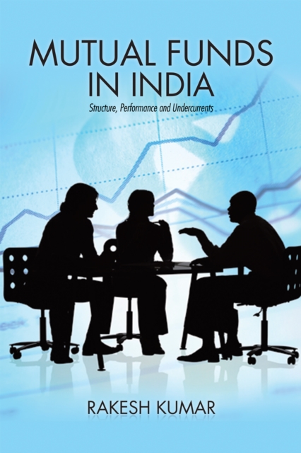 Mutual Funds in India : Structure, Performance and Undercurrents, EPUB eBook