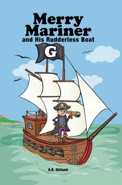 Merry Mariner : And His Rudderless Boat, Hardback Book